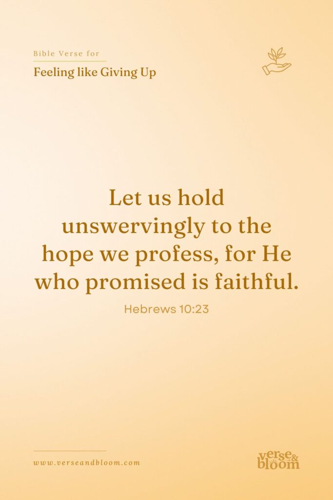 Bible Verses for When You Feel Like Giving Up