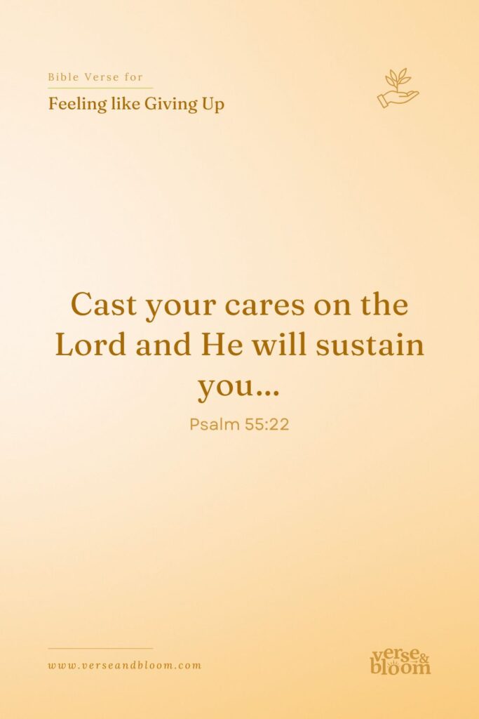 Bible Verses for When You Feel Like Giving Up