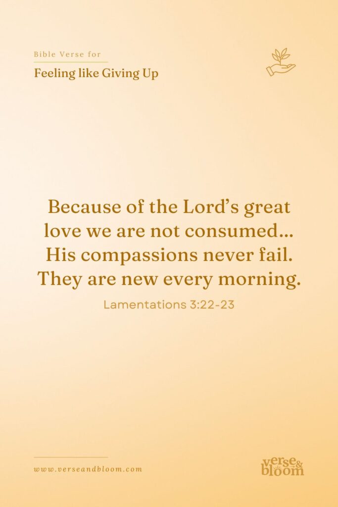 Bible Verses for When You Feel Like Giving Up