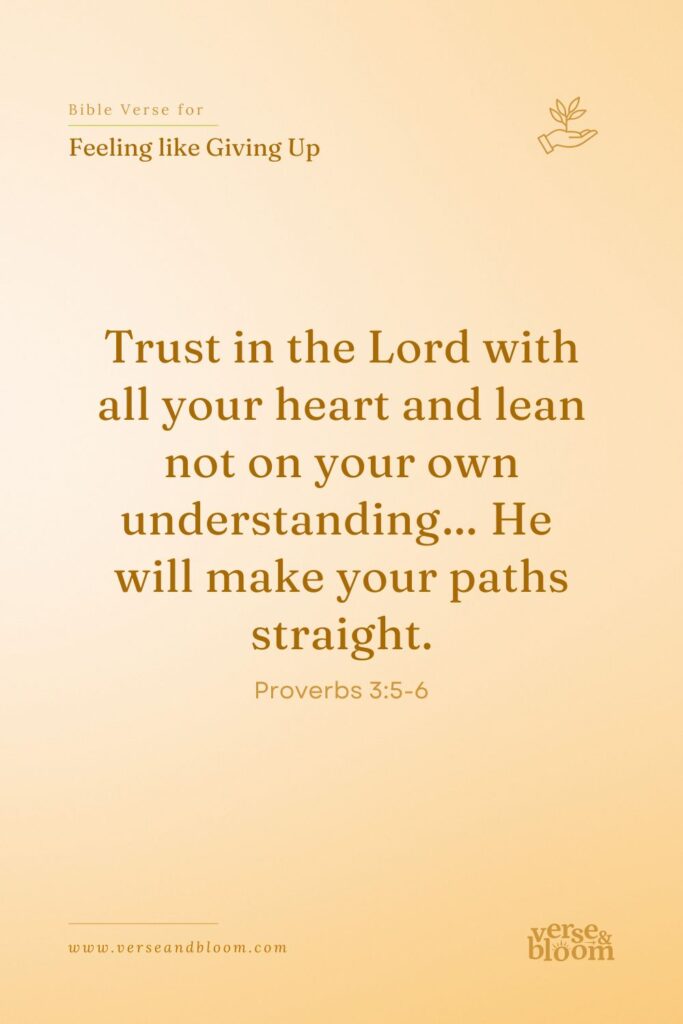 Bible Verses for When You Feel Like Giving Up