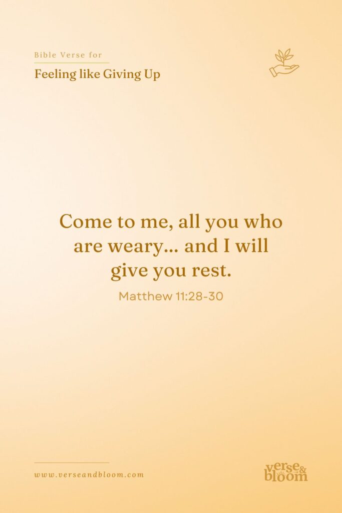 Bible Verses for When You Feel Like Giving Up